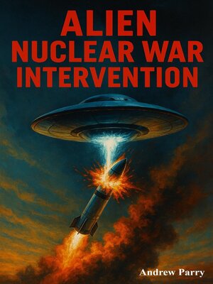 cover image of Alien Nuclear War Intervention